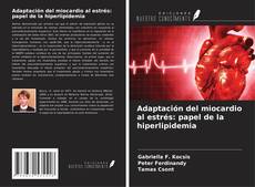 Borítókép a  Adaptación del miocardio al estrés: papel de la hiperlipidemia - hoz