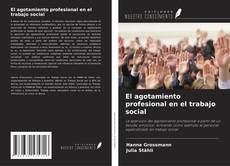 Capa do livro de El agotamiento profesional en el trabajo social 