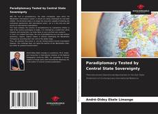 Обложка Paradiplomacy Tested by Central State Sovereignty