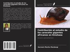 Borítókép a  Contribución al estudio de los caracoles gigantes africanos en Kinshasa - hoz