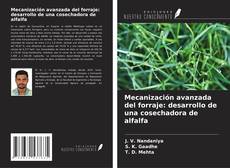 Обложка Mecanización avanzada del forraje: desarrollo de una cosechadora de alfalfa