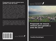 Preparado de mezcla mineral para ganado y aves de corral kitap kapağı