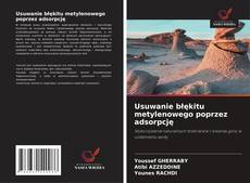 Portada del libro de Usuwanie błękitu metylenowego poprzez adsorpcję