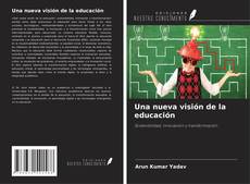 Couverture de Una nueva visión de la educación