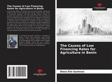 Buchcover von The Causes of Low Financing Rates for Agriculture in Benin