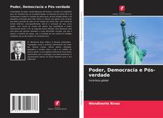 Borítókép a  Poder, Democracia e Pós-verdade - hoz
