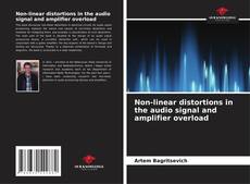 Non-linear distortions in the audio signal and amplifier overload的封面