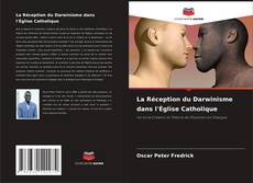 Borítókép a  La Réception du Darwinisme dans l'Église Catholique - hoz