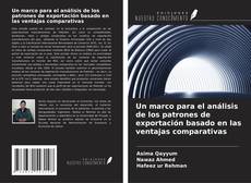 Bookcover of Un marco para el análisis de los patrones de exportación basado en las ventajas comparativas