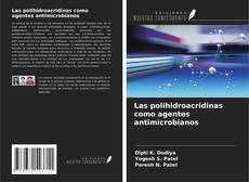 Couverture de Las polihidroacridinas como agentes antimicrobianos