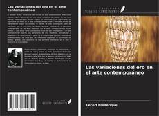 Borítókép a  Las variaciones del oro en el arte contemporáneo - hoz