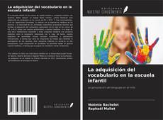 Borítókép a  La adquisición del vocabulario en la escuela infantil - hoz
