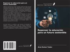 Borítókép a  Repensar la educación para un futuro sostenible - hoz