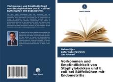 Borítókép a  Vorkommen und Empfindlichkeit von Staphylokokken und E. coli bei Büffelkühen mit Endometritis - hoz