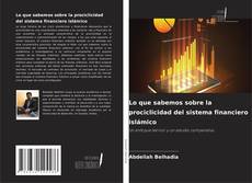 Couverture de Lo que sabemos sobre la prociclicidad del sistema financiero islámico