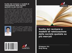 Bookcover of Scelta del revisore e modelli di rateizzazione delle società quotate su più mercati