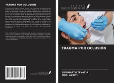 Couverture de TRAUMA POR OCLUSIÓN
