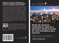 Buchcover von Redes de sensores inalámbricos seguras y eficientes desde el punto de vista energético para Internet