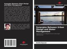 Bookcover of Synergies Between Urban Design and Water Management
