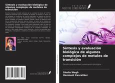 Couverture de Síntesis y evaluación biológica de algunos complejos de metales de transición