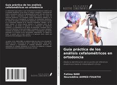 Couverture de Guía práctica de los análisis cefalométricos en ortodoncia