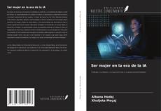 Portada del libro de Ser mujer en la era de la IA