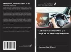 Capa do livro de La Revolución Industrial y el auge de los vehículos modernos 