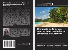 Bookcover of El impacto de la deuda externa en el crecimiento económico de Camerún
