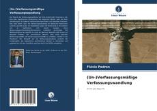 Borítókép a  (Un-)Verfassungsmäßige Verfassungswandlung - hoz