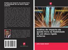 Bookcover of Análise do impacto da queda livre na fiabilidade de um disco rígido externo