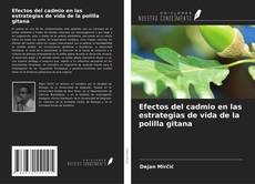 Capa do livro de Efectos del cadmio en las estrategias de vida de la polilla gitana 