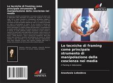 Portada del libro de Le tecniche di framing come principale strumento di manipolazione della coscienza nei media