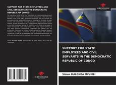Borítókép a  SUPPORT FOR STATE EMPLOYEES AND CIVIL SERVANTS IN THE DEMOCRATIC REPUBLIC OF CONGO - hoz