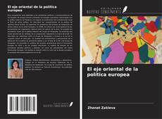 Copertina di El eje oriental de la política europea