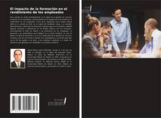 El impacto de la formación en el rendimiento de los empleados的封面