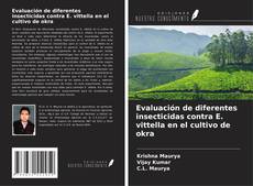 Portada del libro de Evaluación de diferentes insecticidas contra E. vittella en el cultivo de okra