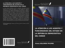 Portada del libro de LA ATENCIÓN A LOS AGENTES Y FUNCIONARIOS DEL ESTADO EN LA REPÚBLICA DEMOCRÁTICA DEL CONGO