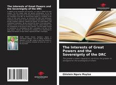 Обложка The Interests of Great Powers and the Sovereignty of the DRC