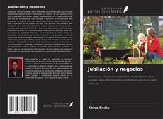 Bookcover of Jubilación y negocios