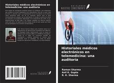 Portada del libro de Historiales médicos electrónicos en telemedicina: una auditoría