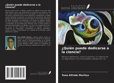 Capa do livro de ¿Quién puede dedicarse a la ciencia? 