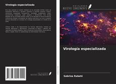 Bookcover of Virología especializada