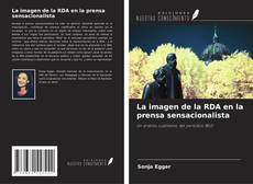 Borítókép a  La imagen de la RDA en la prensa sensacionalista - hoz