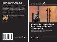 Capa do livro de Regulación y supervisión de la nueva caldera de recuperación 