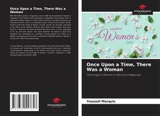 Buchcover von Once Upon a Time, There Was a Woman