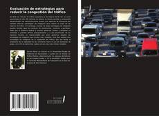 Portada del libro de Evaluación de estrategias para reducir la congestión del tráfico