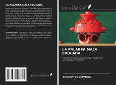 Couverture de LA PALABRA MALA EDUCADA