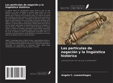 Copertina di Las partículas de negación y la lingüística histórica