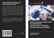 Portada del libro de Restauraciones indirectas en los dientes posteriores: enfoques conservadores actuales