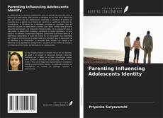 Copertina di Parenting Influencing Adolescents Identity